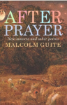 After Prayer: New sonnets and other poems