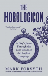 Horologicon: A Day's Jaunt Through the Lost Words of the English Language