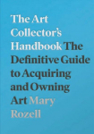 Art Collector's Handbook: The Definitive Guide to Acquiring and Owning Art 2nd edition