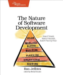 Nature of Software Development: Keep it Simple, Make it Valuable, Build it Piece by Piece