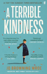 Terrible Kindness: The Bestselling Richard and Judy Book Club Pick Main