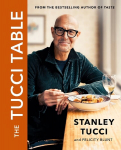 Tucci Table: The unmissable cookbook from the bestselling author of Taste
