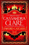 Sword Catcher: Discover the instant Sunday Times bestseller from the author of The Shadowhunter Chronicles