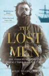 Lost Men: The Harrowing Story of Shackleton's Ross Sea Party New edition