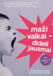 Maži vaikai &ndash; dideli jausmai