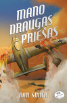 Mano draugas prie&scaron;as