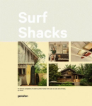Surf Shacks: An Eclectic Compilation of Surfers' Homes from Coast to Coast and Overseas