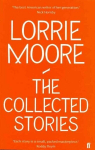 Collected Stories of Lorrie Moore: 'An unadulterated delight.' OBSERVER Main