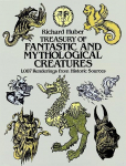 A Treasury of Fantastic and Mythological Creatures: 1, 087 Renderings from Historic Sources