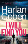 I Will Find You: From the #1 bestselling creator of the hit Netflix series Fool Me Once