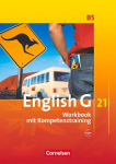 English G 21. Ausgabe B 5. Workbook mit Audios online: 9. Schuljahr, English G 21. Ausgabe B 5. Workbook mit Audios online: 9. Schuljahr