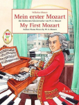 Mein erster Mozart: Die leichtesten Klavierwerke von W.A. Mozart. Klavier., Mein erster Mozart: Die leichtesten Klavierwerke von W.A. Mozart. Klavier.