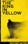 The King in Yellow (Heathen Edition), The King in Yellow (Heathen Edition)