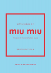 Little Book of Miu Miu: The story of the iconic fashion house, Little Book of Miu Miu: The story of the iconic fashion house