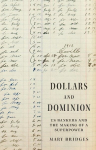 Dollars and Dominion: US Bankers and the Making of a Superpower, Dollars and Dominion: US Bankers and the Making of a Superpower