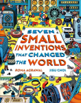 Seven Small Inventions that Changed the World, Seven Small Inventions that Changed the World