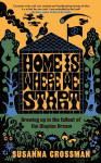 Home Is Where We Start: Growing Up in the Fallout of the Utopian Dream, Home Is Where We Start: Growing Up in the Fallout of the Utopian Dream