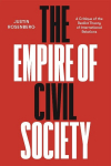 The Empire of Civil Society: A Critique of the Realist Theory of International Relations, The Empire of Civil Society: A Critique of the Realist Theory of International Relations