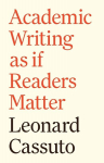 Academic Writing as If Readers Matter, Academic Writing as If Readers Matter