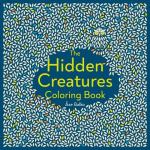 The Hidden Creatures Coloring Book, The Hidden Creatures Coloring Book