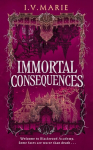 Immortal Consequences, Immortal Consequences