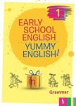 Early School English 1: Yummy English! Grammar. Pratybų sąsiuvinis 2 kl.