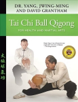 Tai Chi Ball Qigong: For health and martial arts