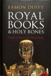Royal Books and Holy Bones: Essays in Medieval Christianity