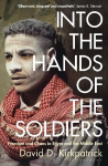 Into the hands of the soldiers: freedom and chaos in Egypt and the middle East