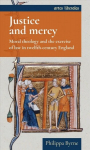 Justice and Mercy: moral theology and the exercise of law in twelfth-century England