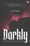 Darkly: Black History and America's Gothic Soul New edition