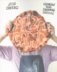 Pizza Camp: Recipes from Pizzeria Beddia: Recipes from Pizzeria Beddia