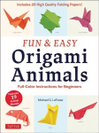 Fun & Easy Origami Animals: Full-Color Instructions for Beginners (includes 20 Sheets of 6 Origami Paper), includes 20 Sheets of 6 inch Origami Paper