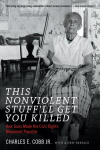 This nonviolent stuff'll get you killed