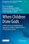 When Children Draw Gods: A Multicultural and Interdisciplinary Approach to Children's Representations of Supernatural Agents 1st ed. 2023