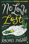 No Love Lost: The Selected Novellas of Rachel Ingalls, Introduced by Patricia Lockwood Main