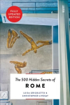500 Hidden Secrets of Rome New edition