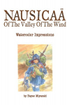 Nausicaa of the Valley of the Wind: Watercolor Impressions: Watercolor Impressions illustrated edition