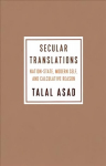 Secular Translations: Nation-State, Modern Self, and Calculative Reason