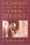 Complete Book of Chess Strategy: Grandmaster Techniques from A to Z illustrated edition