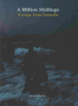 Million Shillings: Escape from Somalia illustrated edition