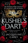 Kushiel's Dart: A Fantasy Romance Full of Magic and Desire