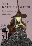 The Knitting Witch: A Spellbinding Tale of Magic and Mischief, The Knitting Witch: A Spellbinding Tale of Magic and Mischief