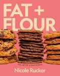 Fat + Flour: The Art of a Simple Bake: A Cookbook, Fat + Flour: The Art of a Simple Bake: A Cookbook