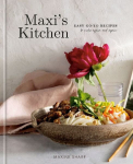 Maxis Kitchen: Easy Go-To Recipes to Make Again and Again: A Cookbook, Maxis Kitchen: Easy Go-To Recipes to Make Again and Again: A Cookbook