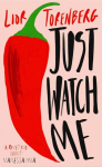 Just Watch Me, Just Watch Me