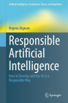Responsible Artificial Intelligence: How to Develop and Use AI in a Responsible Way, Responsible Artificial Intelligence: How to Develop and Use AI in a Responsible Way