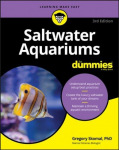 Saltwater Aquariums For Dummies 3rd Edition