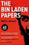 Bin Laden Papers: How the Abbottabad Raid Revealed the Truth about al-Qaeda, Its Leader and His Family