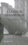 Classical Edinburgh: A City Divided